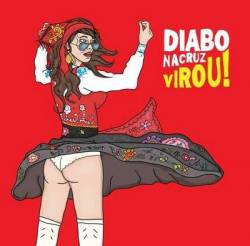 Diabo Na Cruz : Virou!